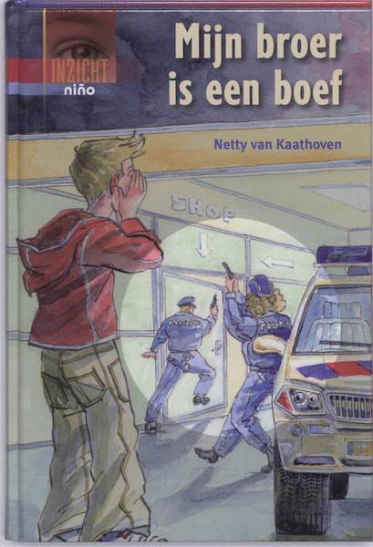 Mijn broer is een boef - Netty van Kaathoven (ISBN 9789085605515)