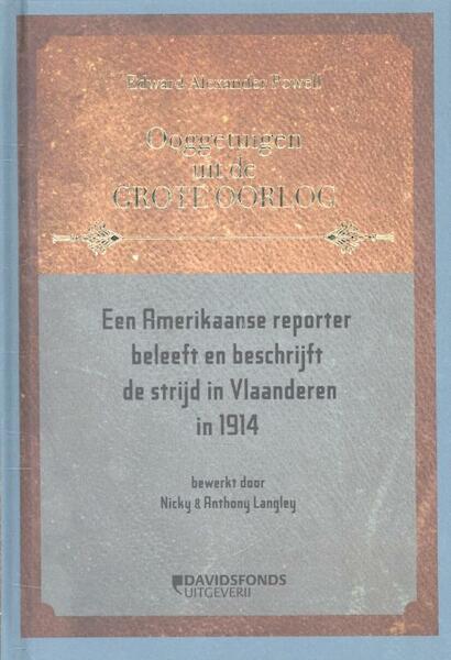 Een Amerikaanse reporter beleeft en beschrijft de strijd in Vlaanderen in 1914 - Edward Alexander Powell (ISBN 9789058269430)