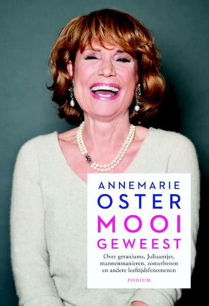 Mooi geweest - Annemarie Oster (ISBN 9789057595400)