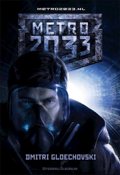 Metro 2033 - Dmitry Glukhovsky (ISBN 9789491425004)