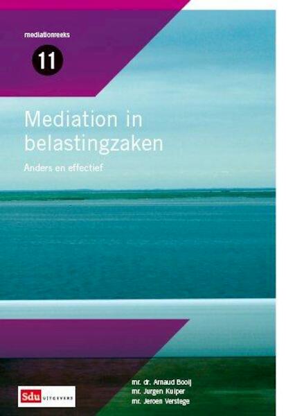 Mediation in belastingzaken - Jurgen Kuiper, Jeroen Verstege, Arnaud Booij (ISBN 9789012391832)