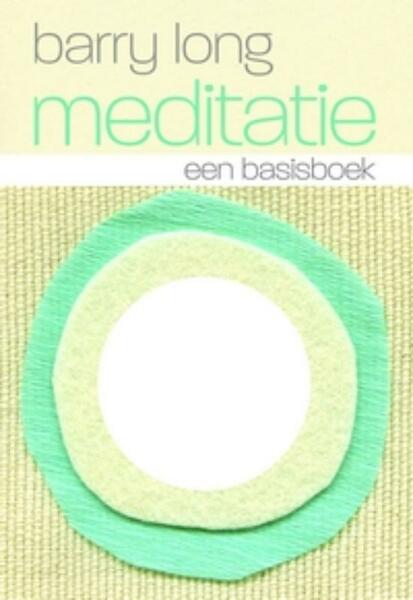 Meditatie een basisboek - Barry Long (ISBN 9789069638621)