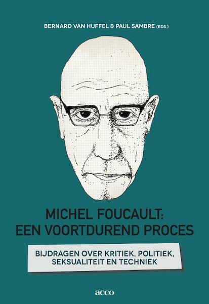 Michel Foucault: een voortdurend proces - (ISBN 9789033490002)
