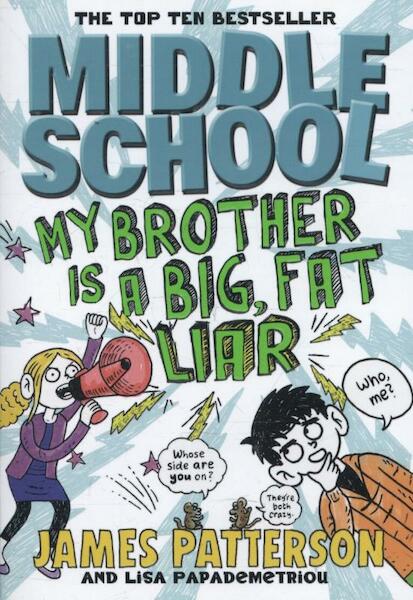 Middle School: My Brother is a Big, Fat Liar - James Patterson (ISBN 9780099567875)