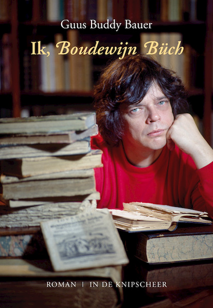 Ik, Boudewijn Büch - Guus Buddy Bauer (ISBN 9789493214385)