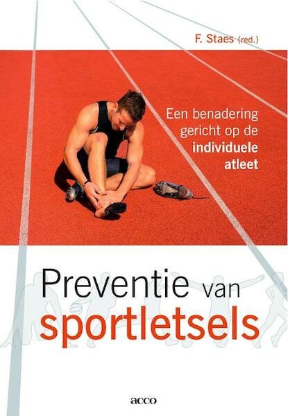 Preventie van sportletsels - Filip Staes, Kim Daniels, Katrien de Smedt-Jans, Bart Dingenen, Koen Peers, Maarten Thysen, Kim van Malderen, Styn Vereecken (ISBN 9789033482434)