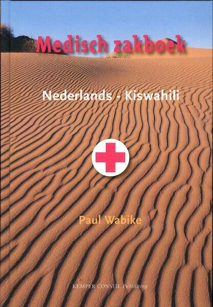 Medisch zakboek Nederlands-Kiswahili - Paul Wabike (ISBN 9789076542607)