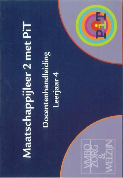 Maatschappijleer met PIT Leerjaar 4 Docentenhandleiding - Inez van Hattum, Ingrid Koops (ISBN 9789060538005)