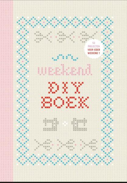 Het weekend do it yourself boek - Yvonne Eijkenduijn (ISBN 9789079961917)