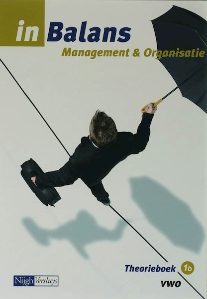 Management & Organisatie in Balans 1B Vwo Theorieboek - Sarina van Vlimmeren, S.J.M. van Vlimmeren, W. de Reuver, W.J.M. de Reuver (ISBN 9789042537750)