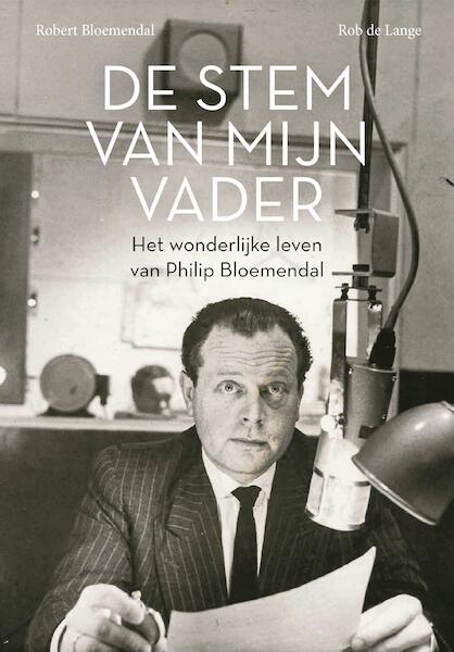 De stem van mijn vader - Robert Bloemendal, Rob de Lange (ISBN 9789023259220)