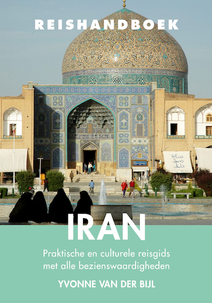Reishandboek Iran - Yvonne van der Bijl (ISBN 9789038927152)
