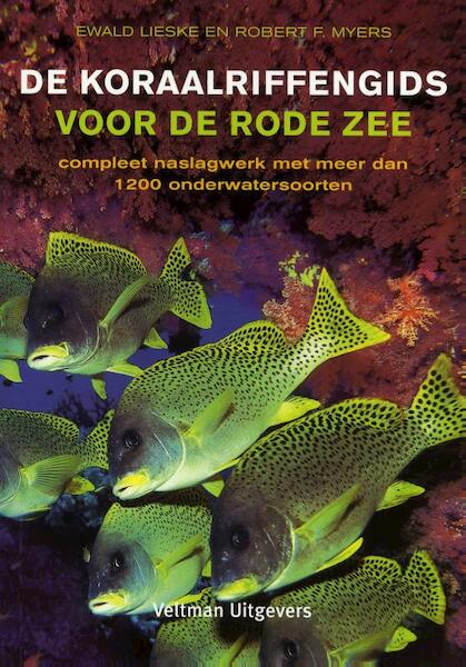De koraalriffengids voor de Rode Zee - Ewald Lieske, Robert F. Myers (ISBN 9789048306053)