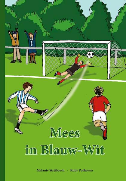 Mees in blauw-wit - Ruby Pothoven, Melanie Strijbosch (ISBN 9789081943505)