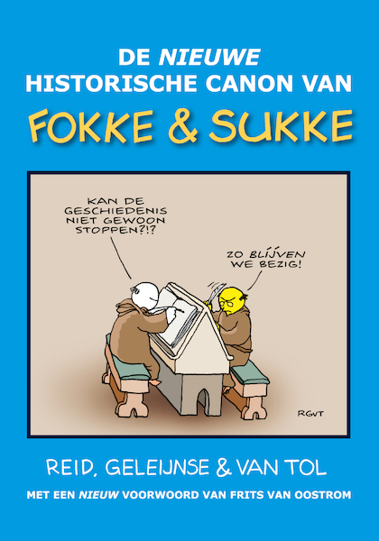 De nieuwe historische canon van Fokke & Sukke - John Reid, Bastiaan Geleijnse, Jean-Marc van Tol (ISBN 9789492409393)