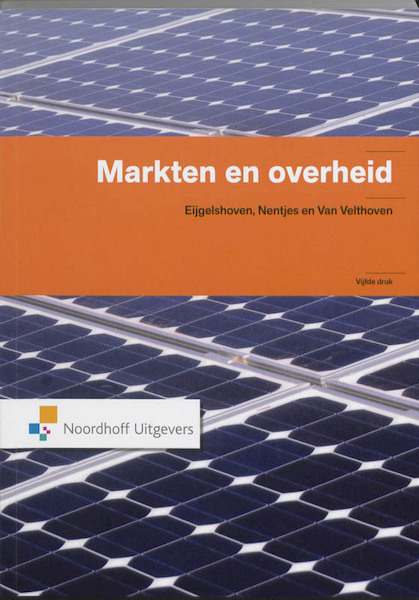 Markten en overheid - P.J. Eijgelshoven, A. Nentjes, B.C.J. van Velthoven (ISBN 9789001784256)