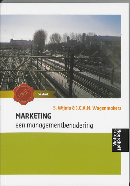 Marketing een managementbenadering - S. Wijnia, J.C.A.M. Wagenamkers (ISBN 9789001933814)