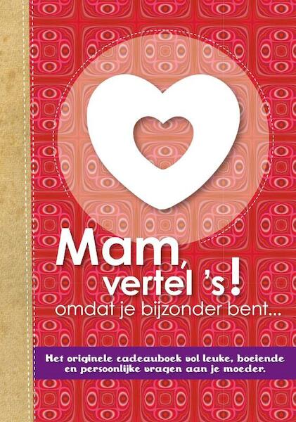 Mam, vertel's! - Elma van Vliet (ISBN 9789049107673)