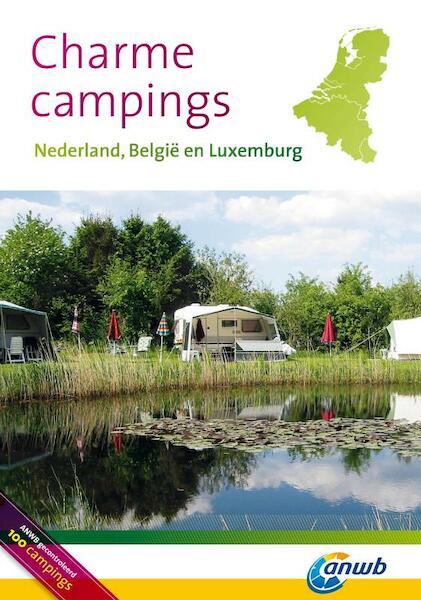 Charmecampings Nederland, België, Luxemburg - Raoul van den Booren, Jaap Drenth, Herman Reis, Carolien Spoelstra (ISBN 9789018033224)