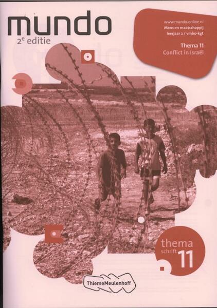 Mundo 2 vmbo-kgt Themaschrift 11: conflict in Israel - Liesbeth Coffeng, Ilse Ouwens, Theo Peenstra, Paul Scholte (ISBN 9789006488289)