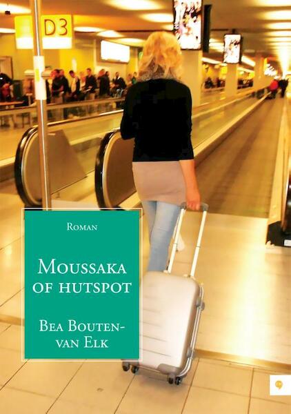 Moussaka of hutspot - Bea Bouten-van Elk (ISBN 9789400822108)