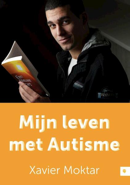 Mijn leven met autisme - Xavier Moktar (ISBN 9789048435715)
