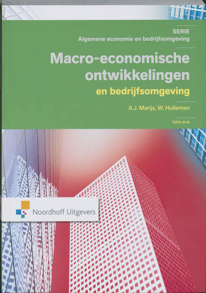 Macro economische ontwikkelingen en bedrijfsomgeving - A.J. Marijs, Wim Hulleman, W. Hulleman (ISBN 9789001784218)