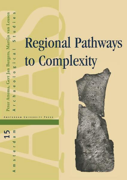 Regional Pathways to Complexity - Peter Attema, Gert Jan Burgers, Martijn Van Leusen (ISBN 9789048513444)