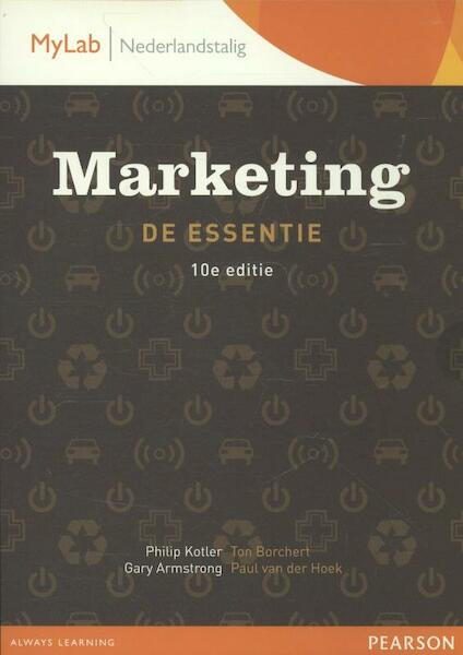 Marketing, de essentie - Philip Kotler, Gary Armstrong (ISBN 9789043027281)