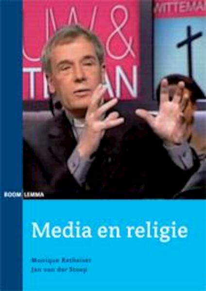 Media en religie - Monique Ratheiser, Jan van der Stoep (ISBN 9789059319813)