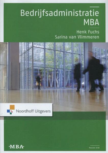Bedrijfsadministratie MBA - Henk Fuchs, Sarina van Vlimmeren, S.J.M. van Vlimmeren (ISBN 9789001817831)