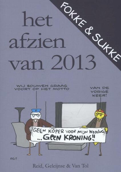 Het afzien van 2013 - John Reid, John Stuart Reid, Bastiaan Geleijnse, Jean-Marc van Tol, van Tol (ISBN 9789078753506)