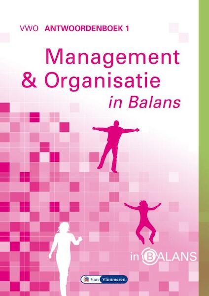 Management & Organisatie in Balans 1 antwoordenboek - Sarina van Vlimmeren, Tom van Vlimmeren (ISBN 9789491653131)