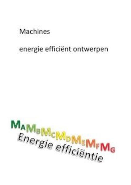 Machines energie efficiënt ontwerpen - Rinus Simonis (ISBN 9781616270049)