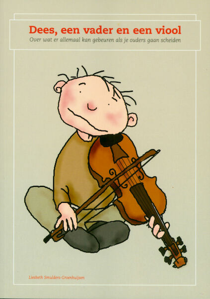 Dees, een vader en een viool - Liesbeth Groenhuijsen (ISBN 9789088503528)