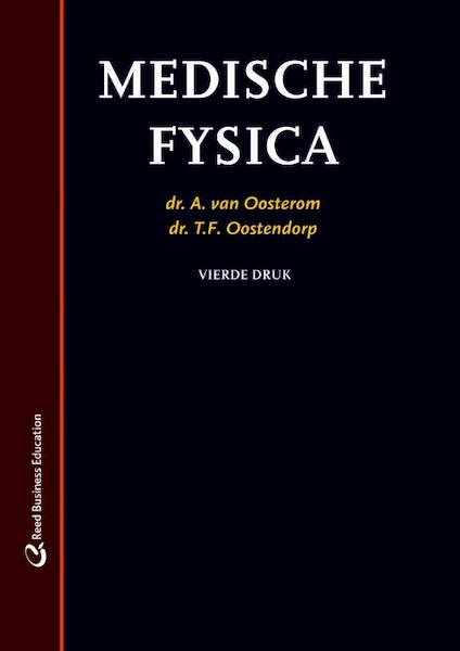 Medische fysica - A. van Oosterom, T.F. Oostendorp (ISBN 9789035239159)