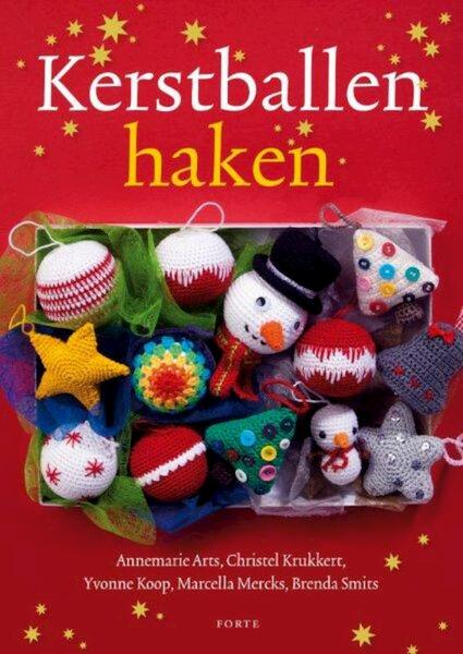 Kerstballen haken - Annemarie Arts, Yvonne Koop, Christel Krukkert, Marcella Mercks, Brenda Smits (ISBN 9789058779694)