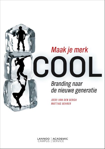 Maak je merk cool - Joeri van den Bergh, Mattias Behrer (ISBN 9789401408448)