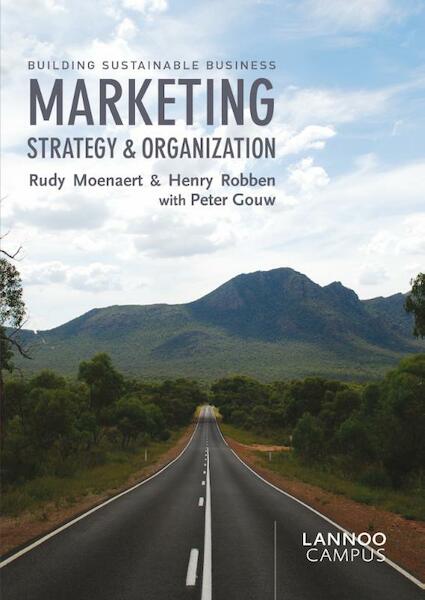 Marketing strategy and organization - Rudy Moenaert, Henry Robben, Peter Gouw (ISBN 9789020998573)