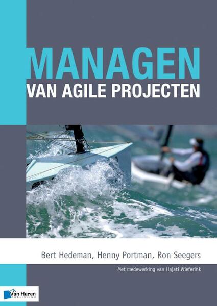 Managen van agile projecten - Bert Hedeman, Henny Portman, Ron Seegers (ISBN 9789401800075)