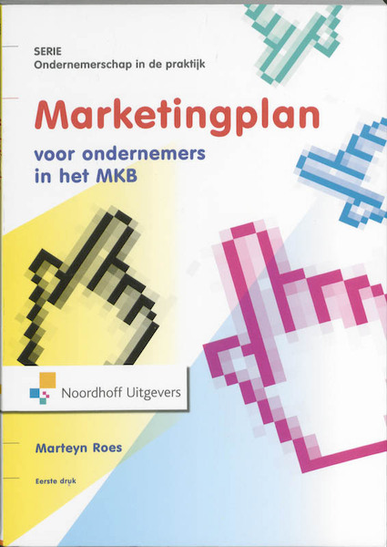 Marketingplan voor ondernemers in het MKB - Marteyn Roes (ISBN 9789001709785)