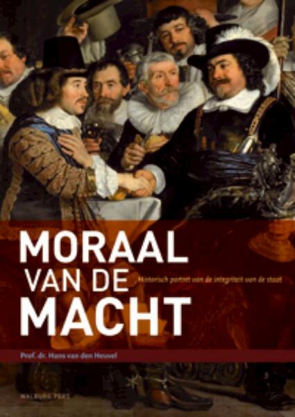 Moraal van de macht - Hans van den Heuvel (ISBN 9789057306921)