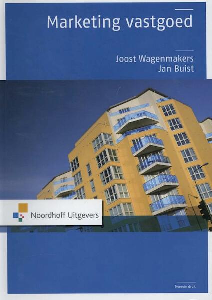 Marketing vastgoed - J. Wagenmakers, J.C.A.M. Wagenmakers, J. Buist (ISBN 9789001795832)