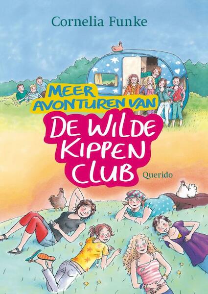 Meer avonturen van de Wilde Kippen Club - Cornelia Funke (ISBN 9789045114736)