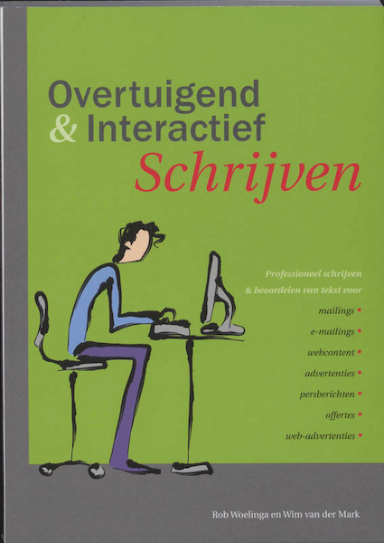 Overtuigend & Interactief Schrijven - R. Woelinga, Wim van der Mark (ISBN 9789076051222)