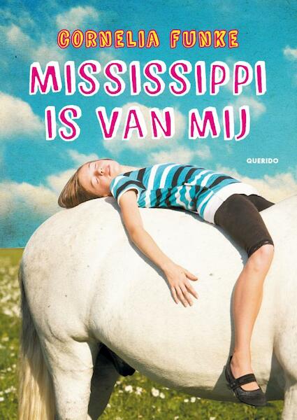 Mississippi is van mij - Cornelia Funke (ISBN 9789045115566)