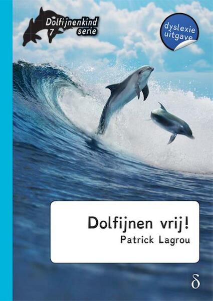 Dolfijnen vrij! - Patrick Lagrou (ISBN 9789463240888)