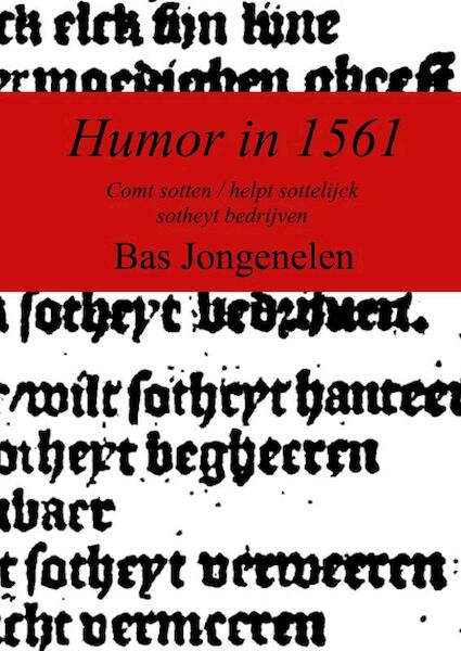 Humor in 1561 - Bas Jongenelen (ISBN 9789402198690)