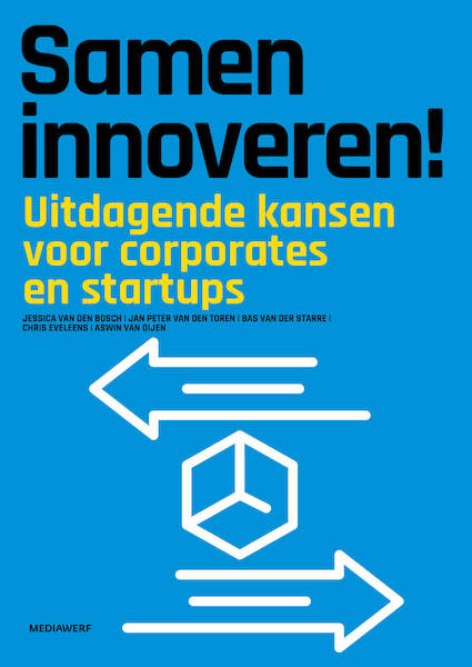 Samen innoveren - Jessica van den Bosch, Jan Peter van den Toren, Bas van de Starre, Chris Eveleens (ISBN 9789490463700)