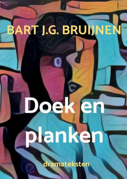 Doek en planken - Bart J.G. Bruijnen (ISBN 9789464351811)